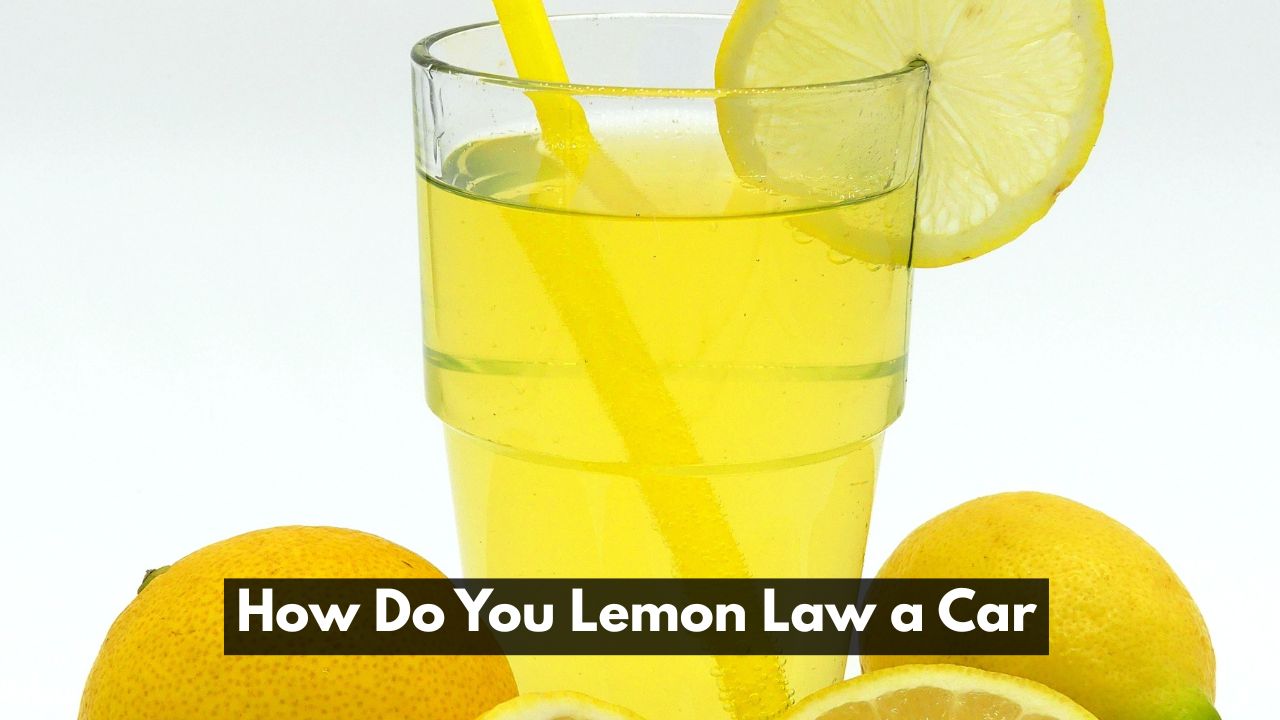 How Do You Lemon Law a Car