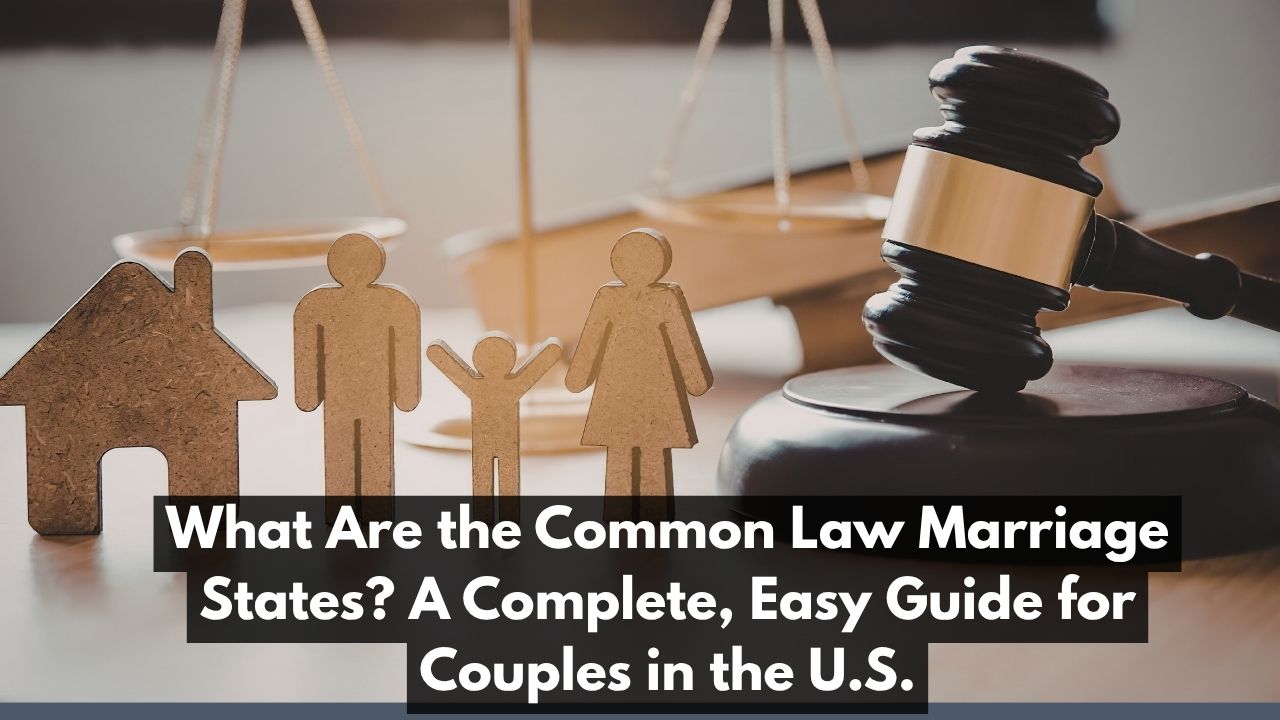 What Are the Common Law Marriage States?