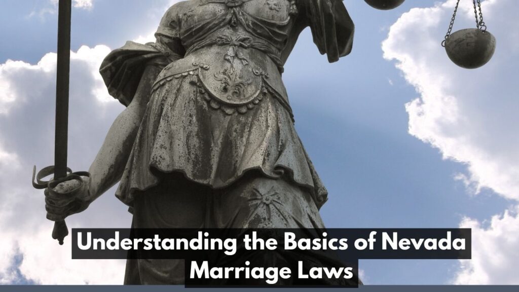 Understanding the Basics of Nevada Marriage Laws
