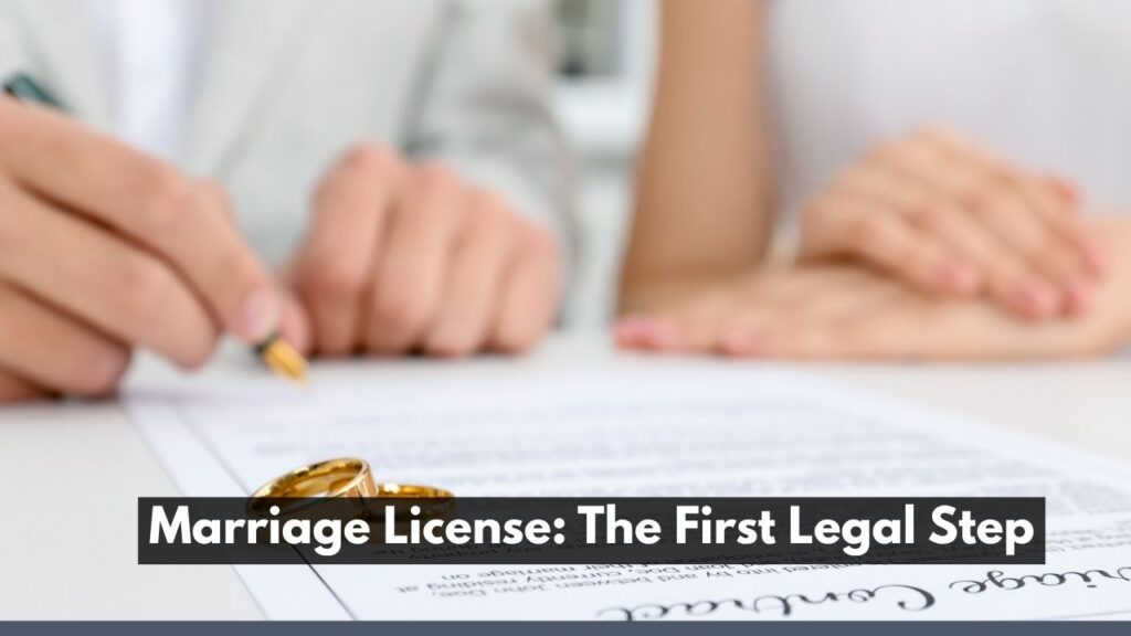 Marriage License: The First Legal Step