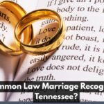 Is Common Law Marriage Recognized in Tennessee?
