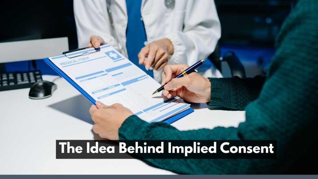 The Idea Behind Implied Consent