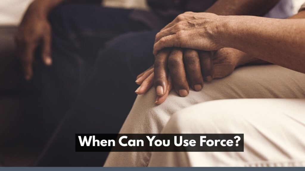 When Can You Use Force?