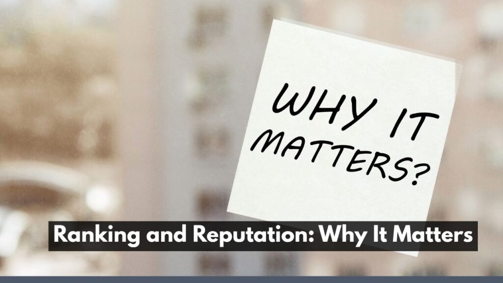 Ranking and Reputation: Why It Matters