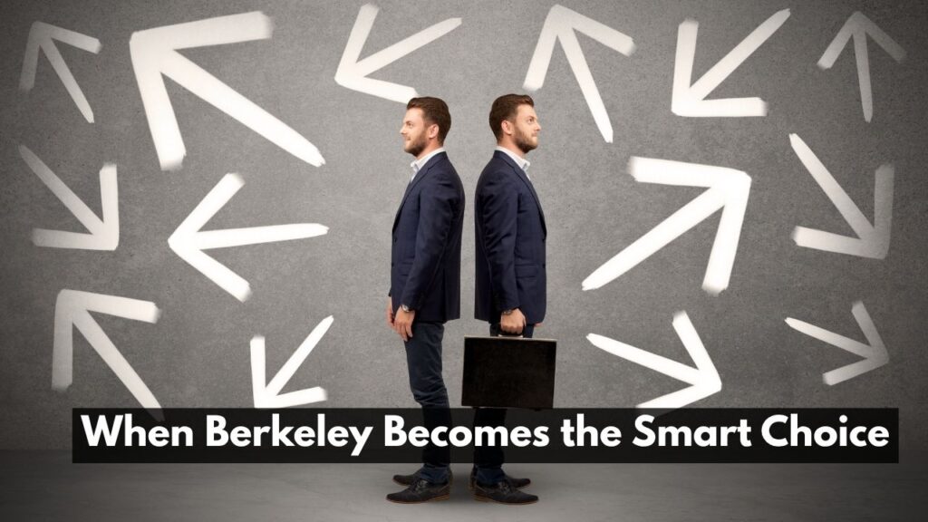 When Berkeley Becomes the Smart Choice