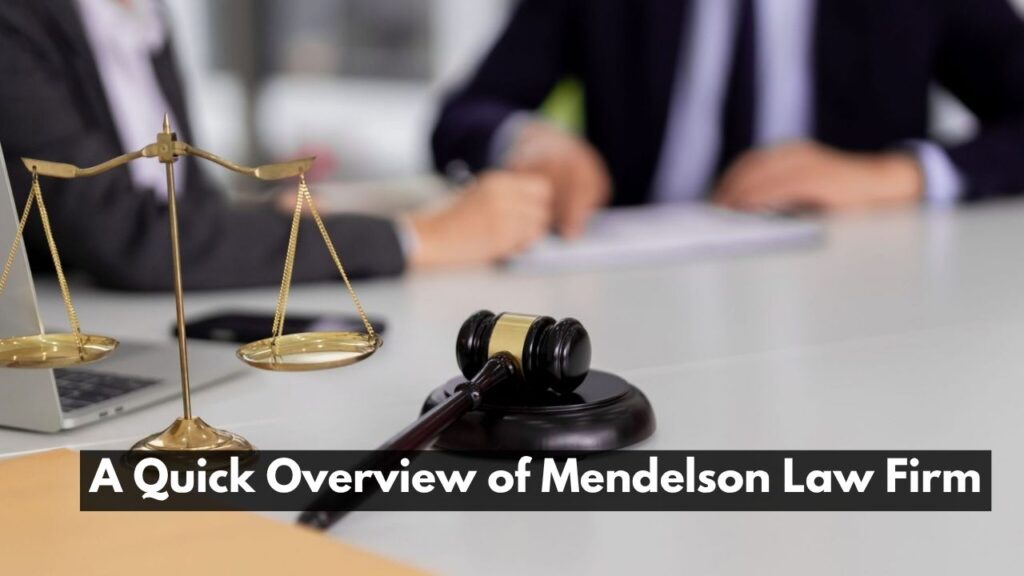 A Quick Overview of Mendelson Law Firm