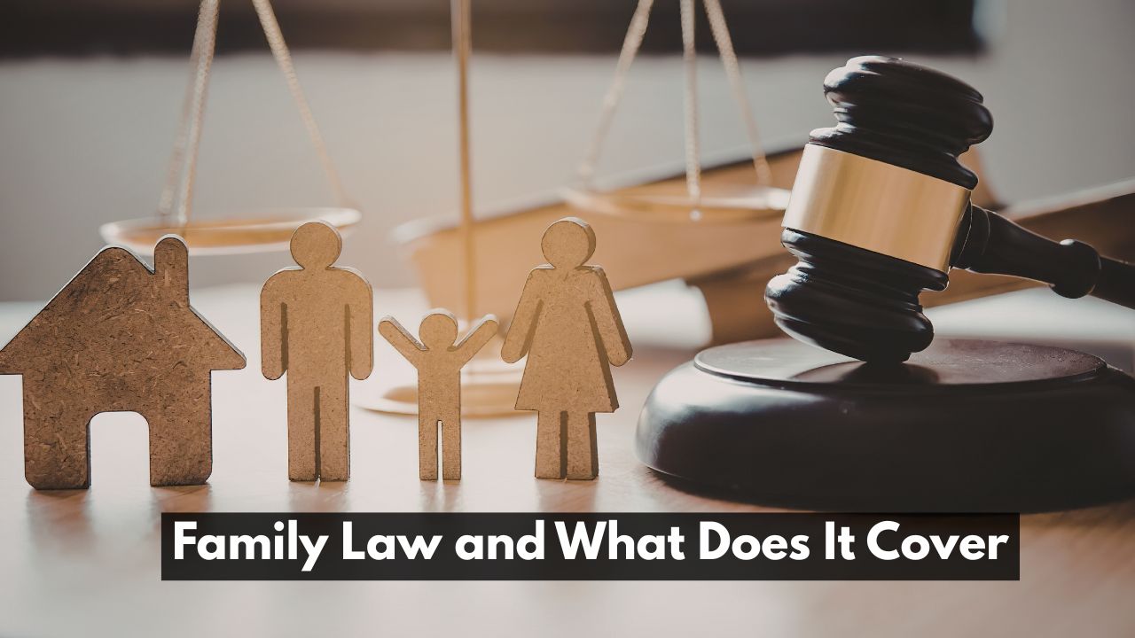 Family Law and What Does It Cover