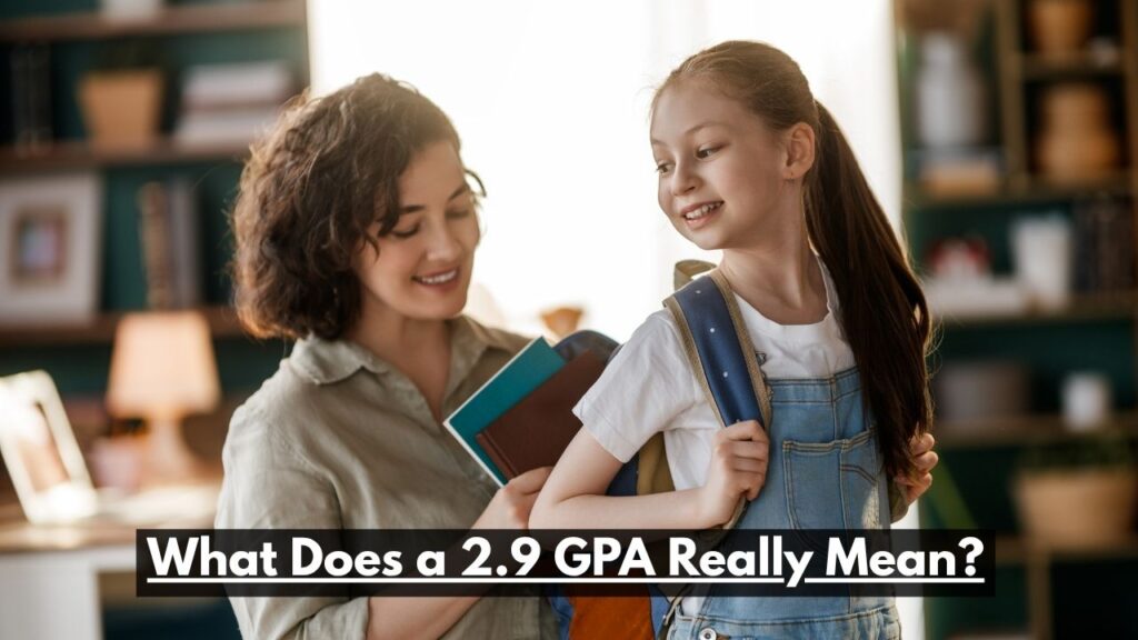 What Does a 2.9 GPA Really Mean?