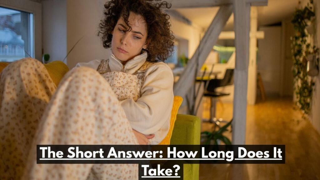 The Short Answer: How Long Does It Take?