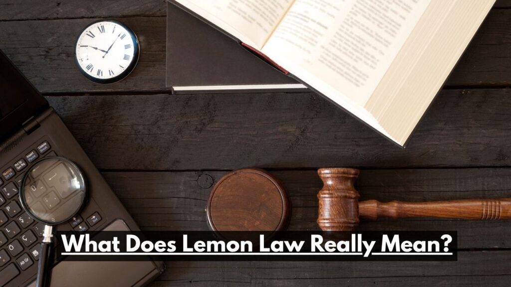 What Does Lemon Law Really Mean?