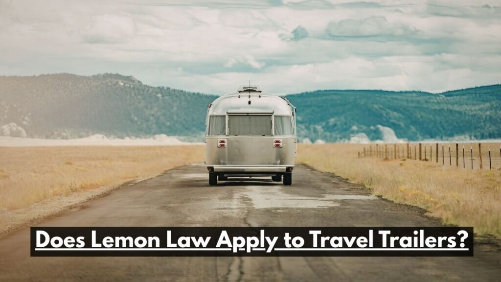 Does Lemon Law Apply to Travel Trailers?