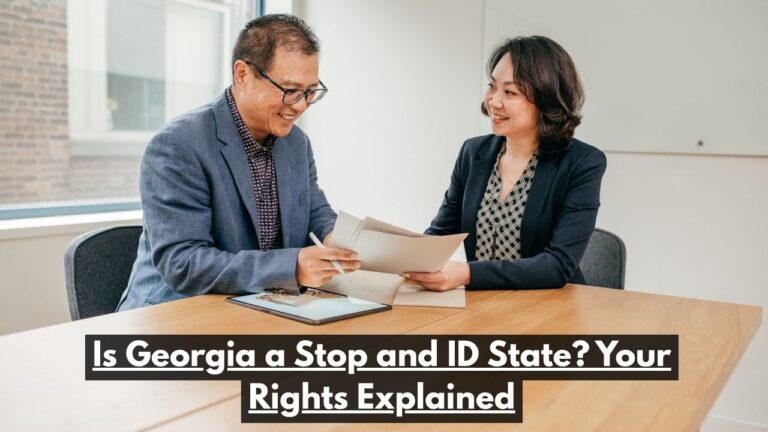 Is Georgia a Stop and ID State? Your Rights Explained
