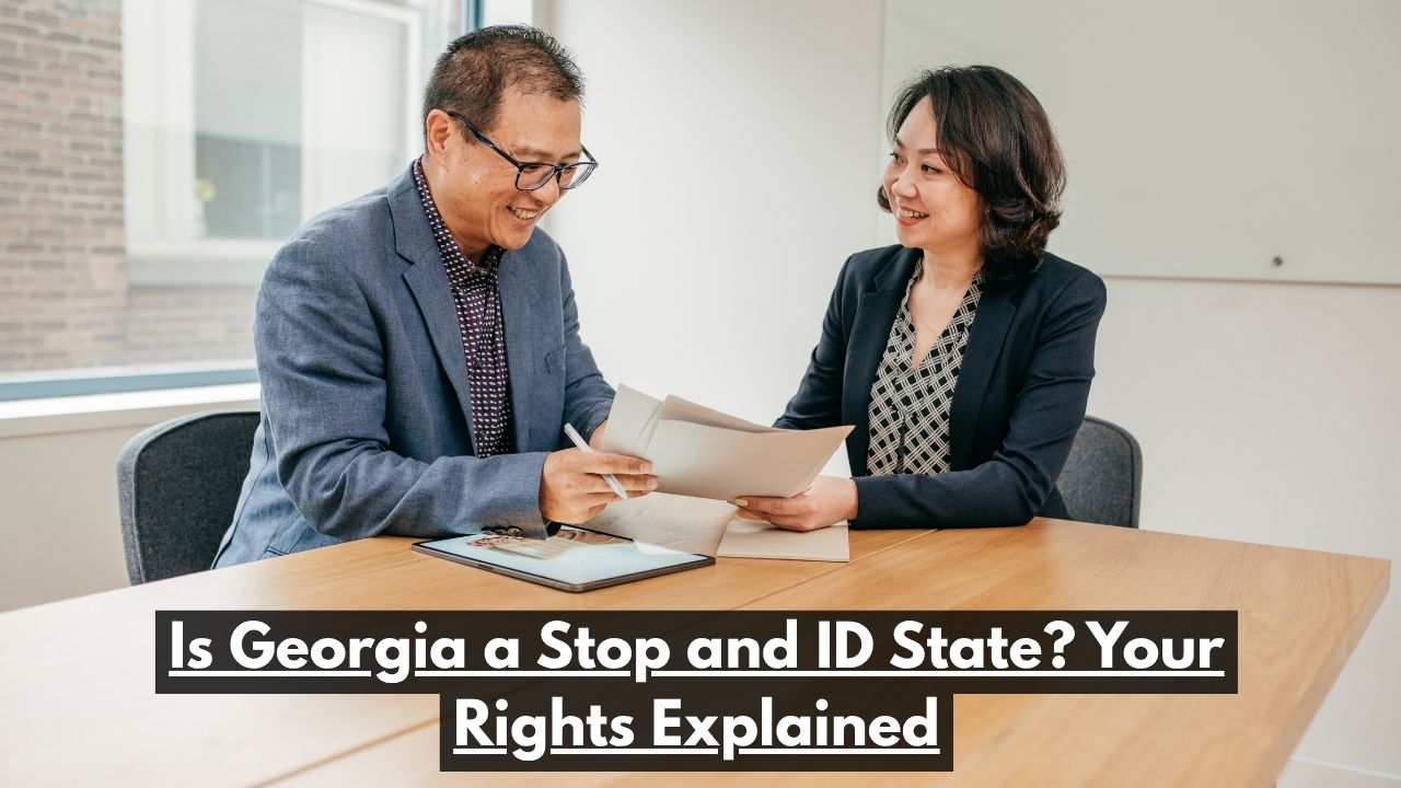 Is Georgia a Stop and ID State? Your Rights Explained