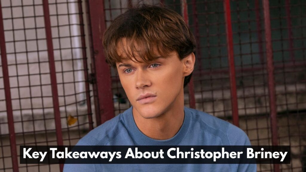 Key Takeaways About Christopher Briney