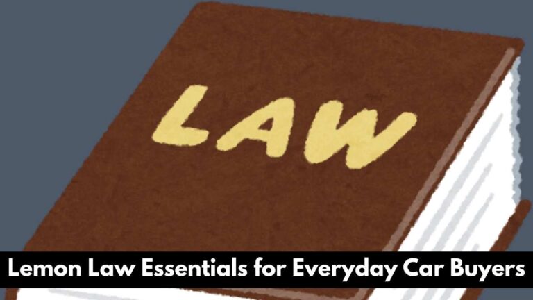 Lemon Law Essentials for Everyday Car Buyers