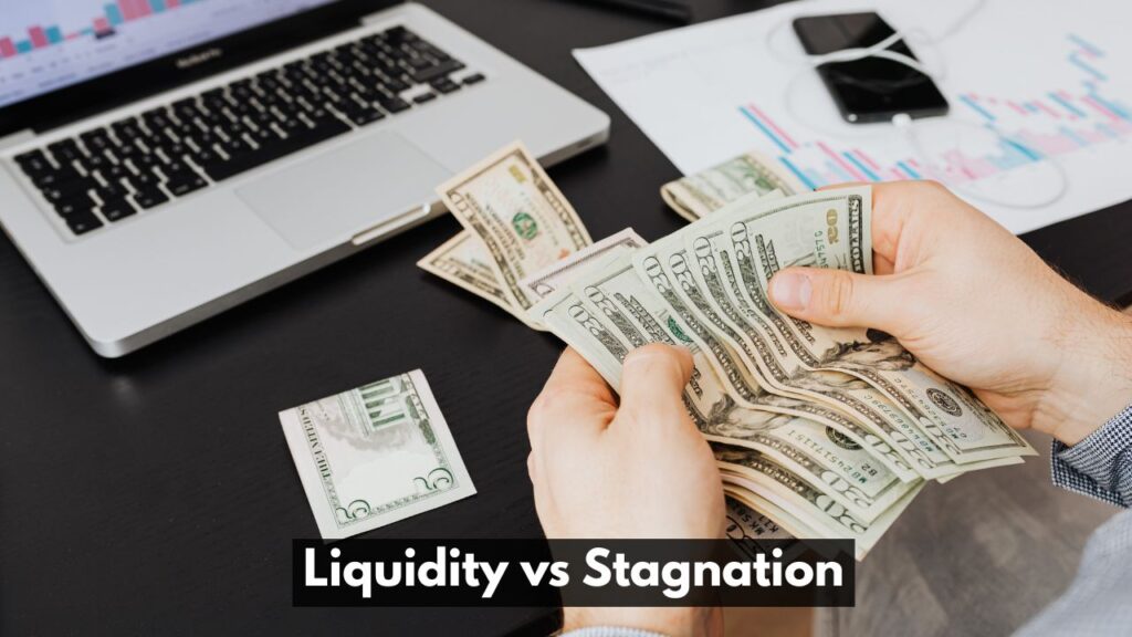 Liquidity vs Stagnation