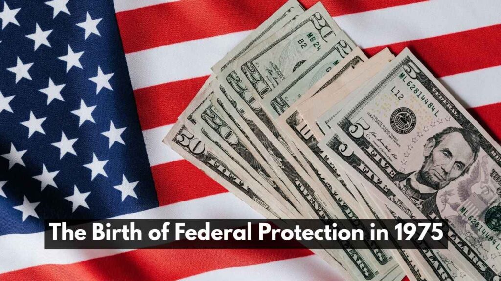 The Birth of Federal Protection in 1975