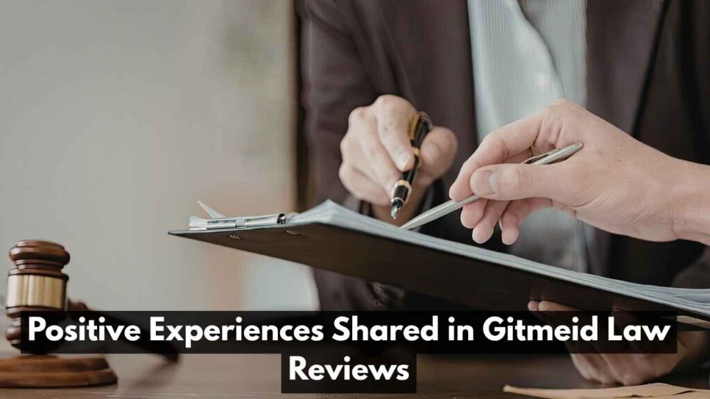 Positive Experiences Shared in Gitmeid Law Reviews