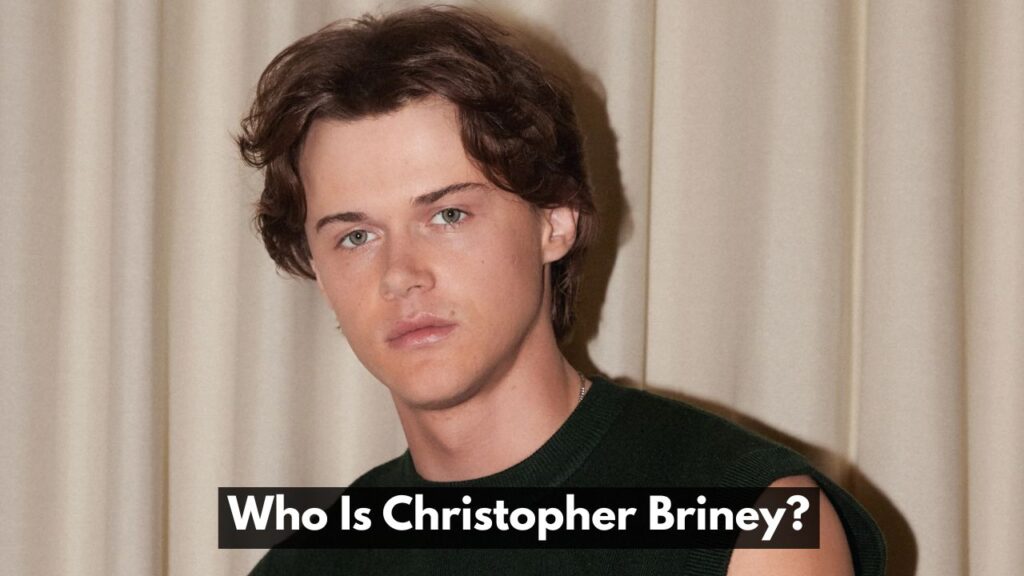Who Is Christopher Briney