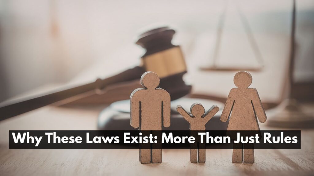 Why These Laws Exist: More Than Just Rules
