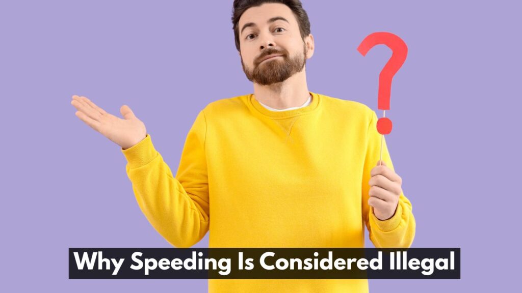 Why Speeding Is Considered Illegal