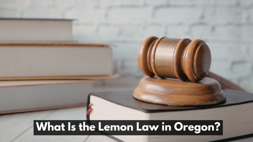 What Is the Lemon Law in Oregon?