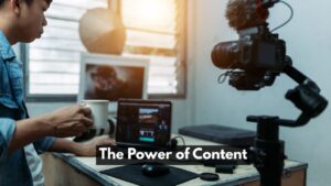 The Power of Content